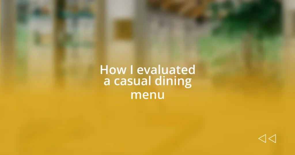 How I evaluated a casual dining menu