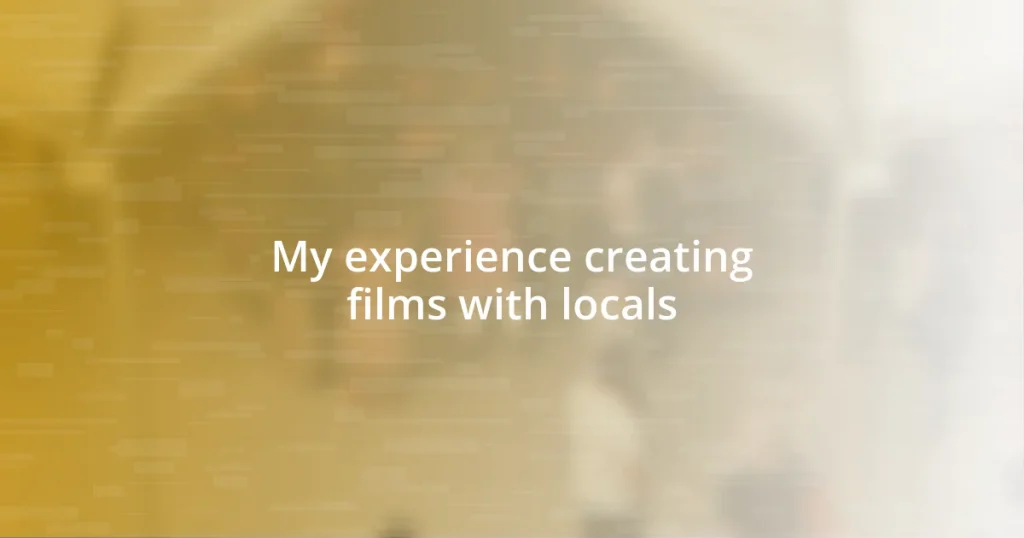 My experience creating films with locals