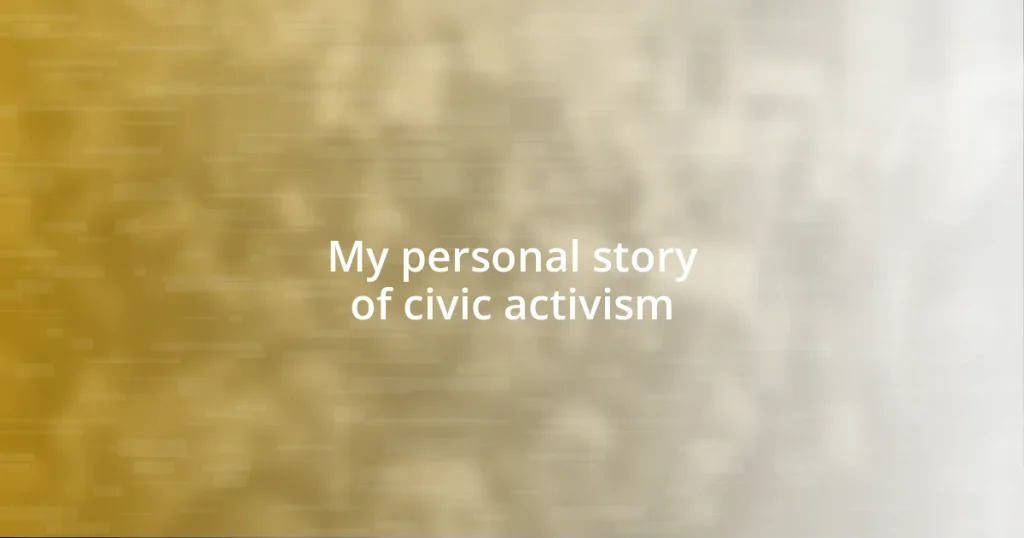 My personal story of civic activism