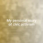 My personal story of civic activism