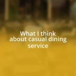 What I think about casual dining service