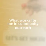 What works for me in community outreach