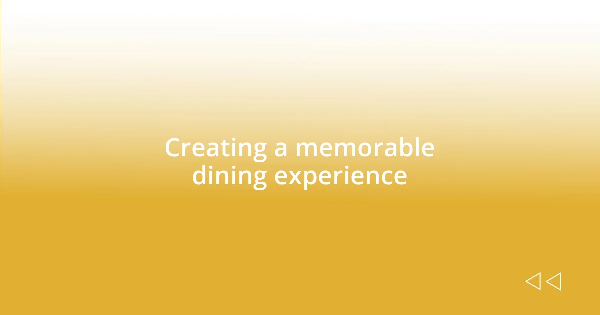 Creating a memorable dining experience