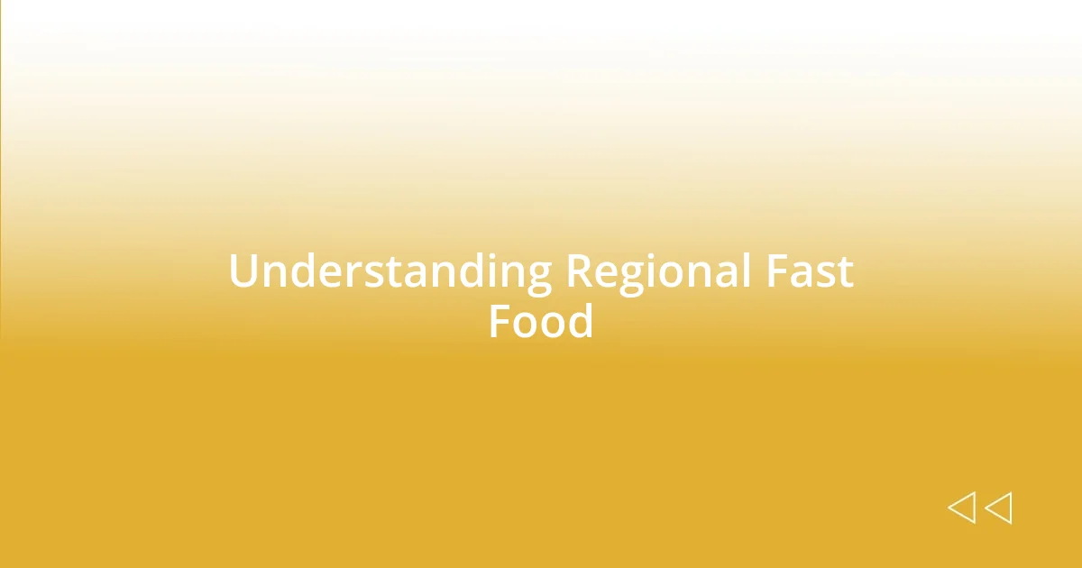 Understanding Regional Fast Food