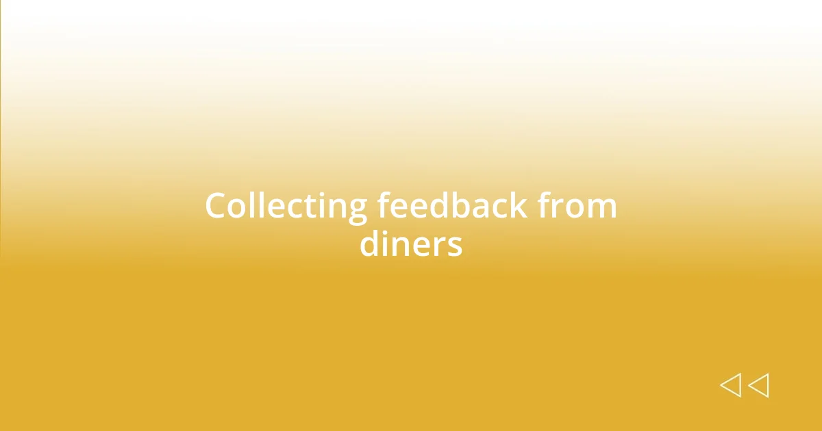 Collecting feedback from diners