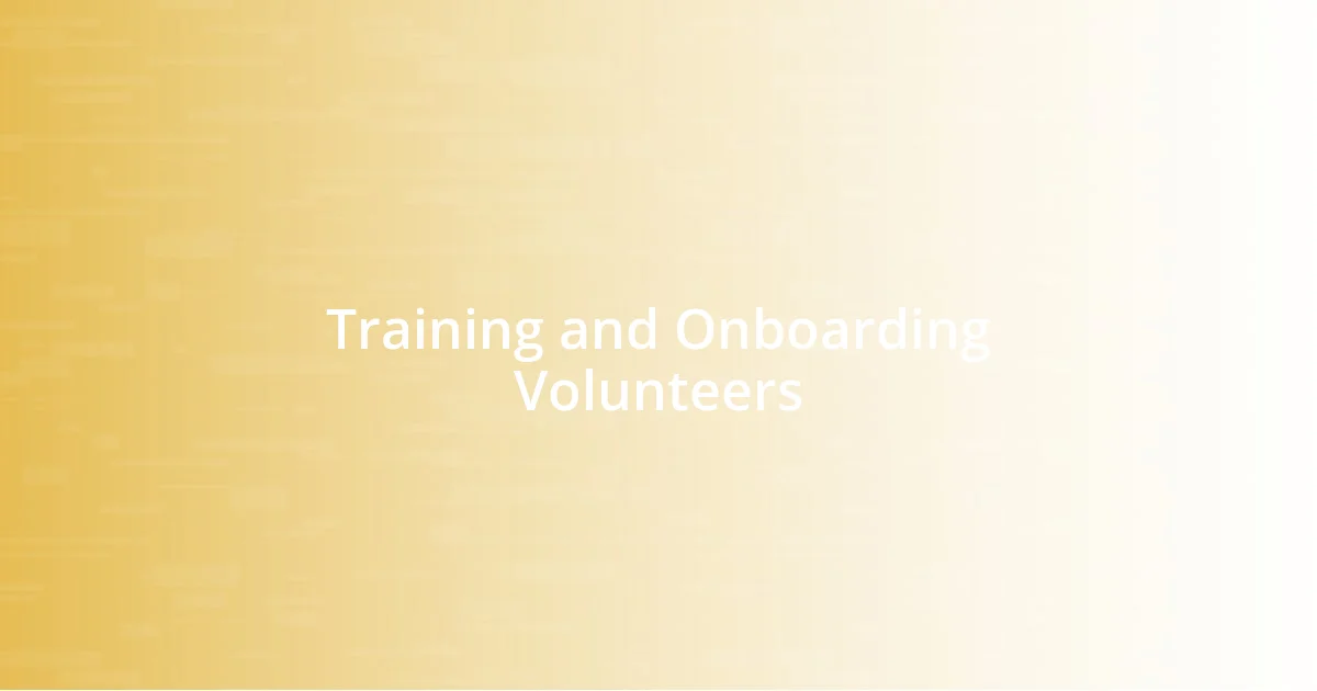 Training and Onboarding Volunteers