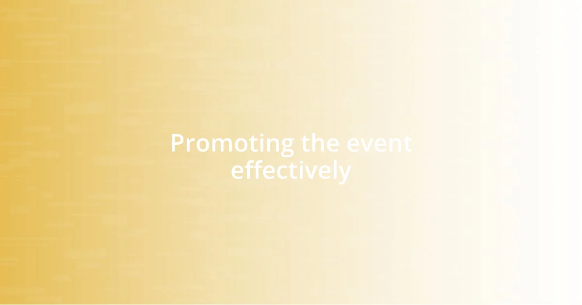 Promoting the event effectively