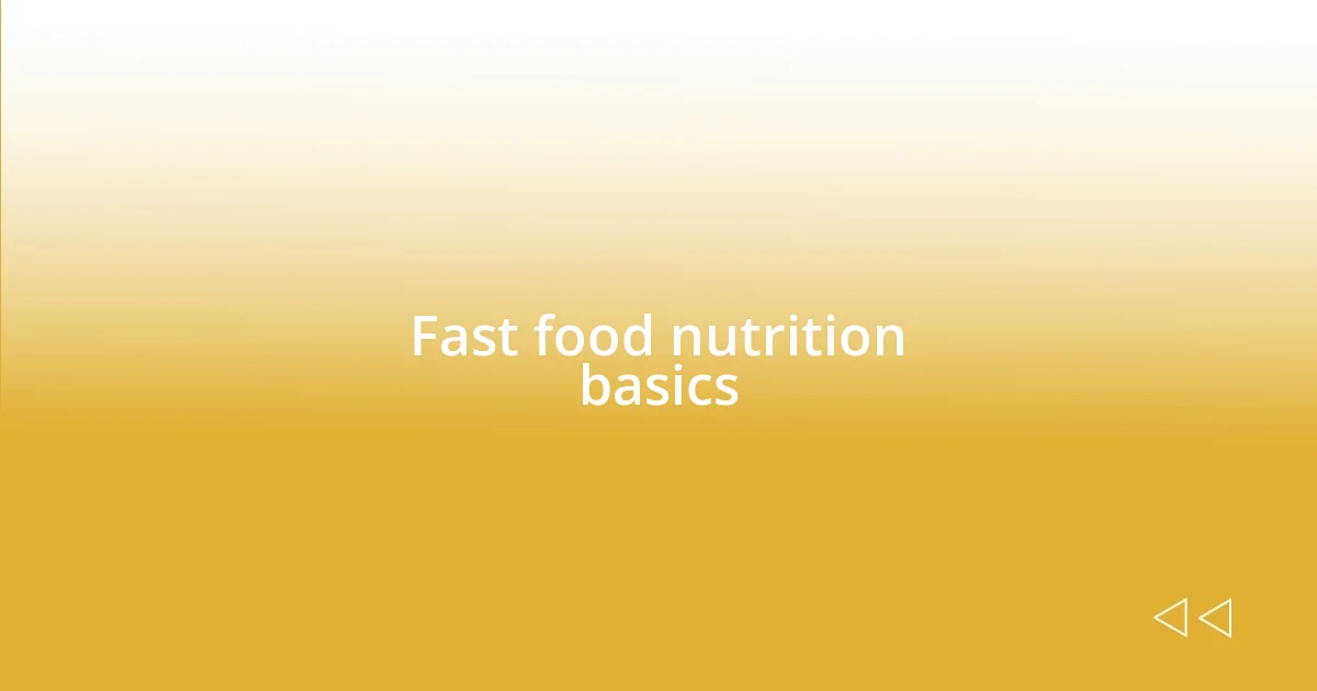 Fast food nutrition basics