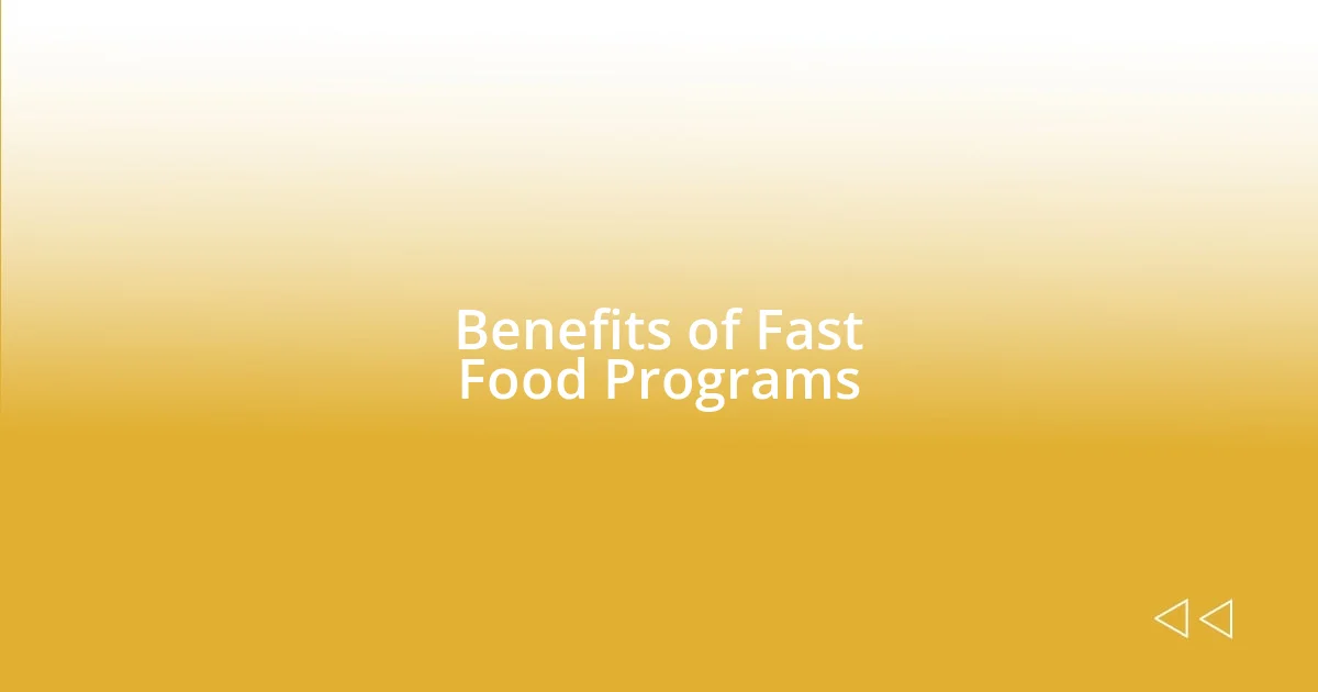 Benefits of Fast Food Programs