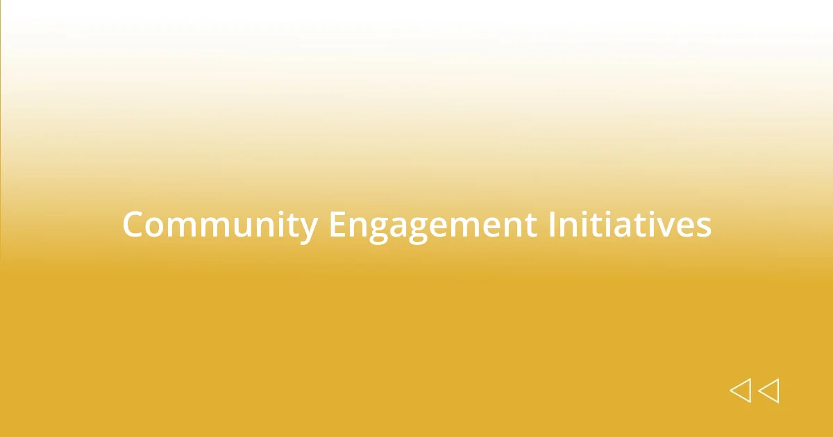 Community Engagement Initiatives