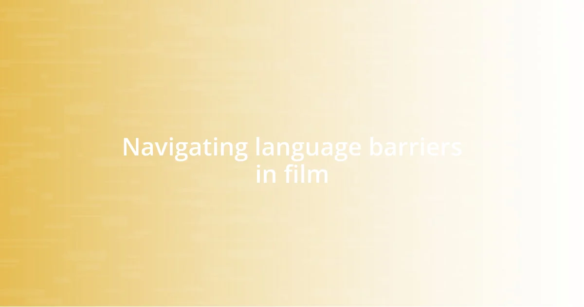 Navigating language barriers in film