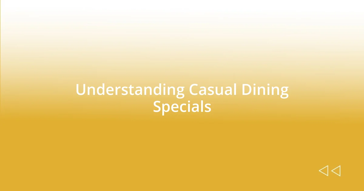 Understanding Casual Dining Specials