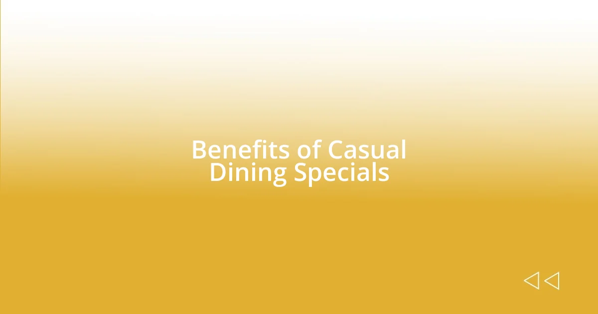 Benefits of Casual Dining Specials