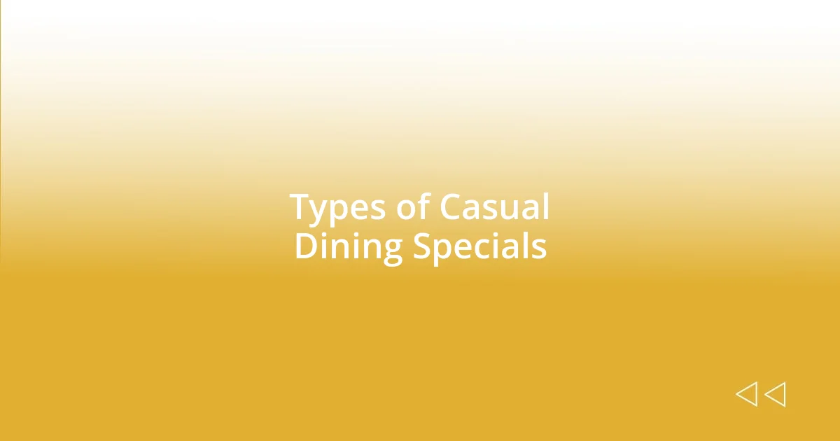 Types of Casual Dining Specials