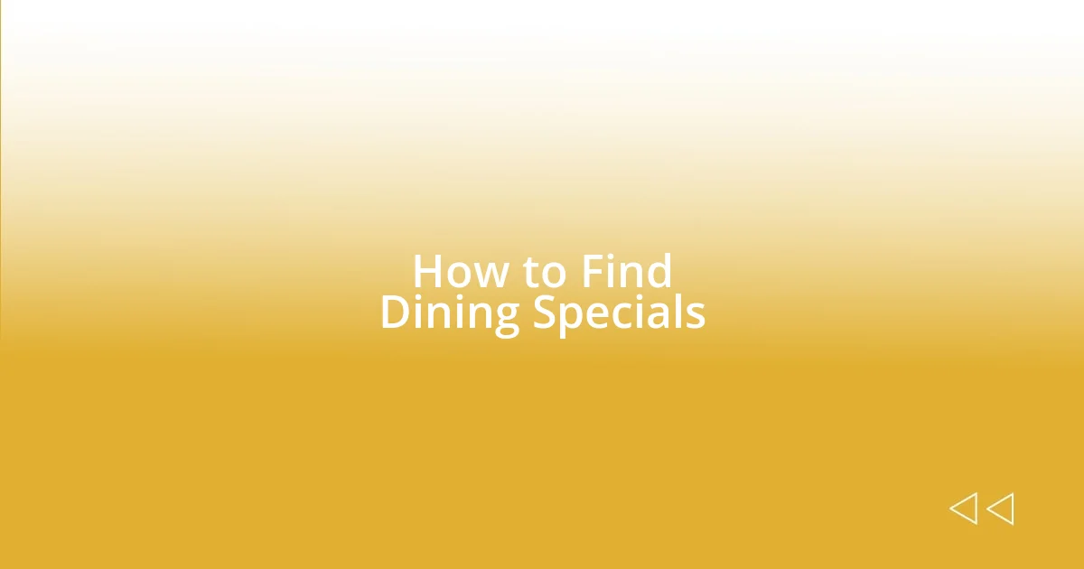 How to Find Dining Specials