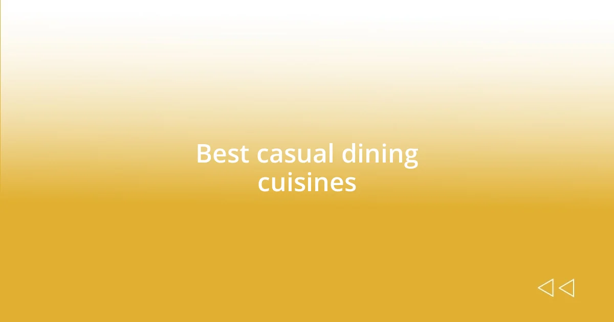 Best casual dining cuisines