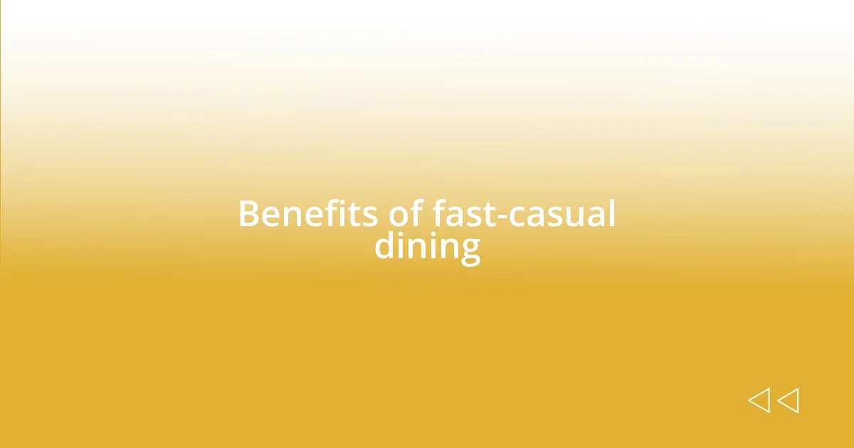 Benefits of fast-casual dining