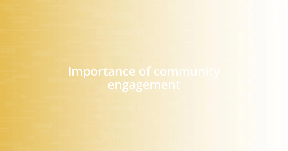 Importance of community engagement