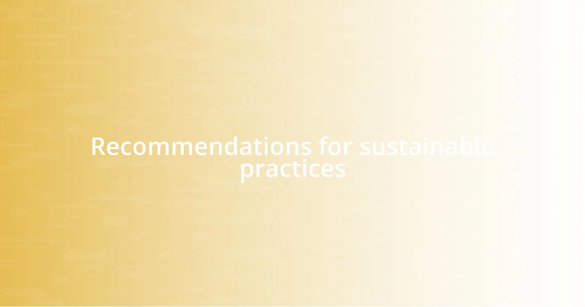 Recommendations for sustainable practices