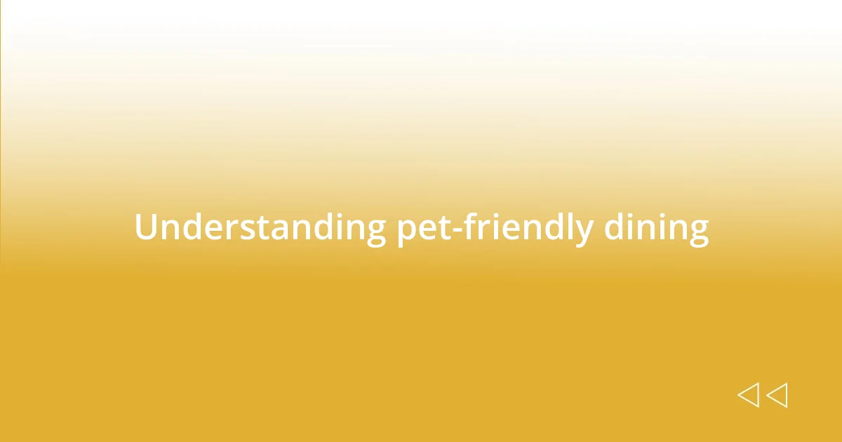 Understanding pet-friendly dining