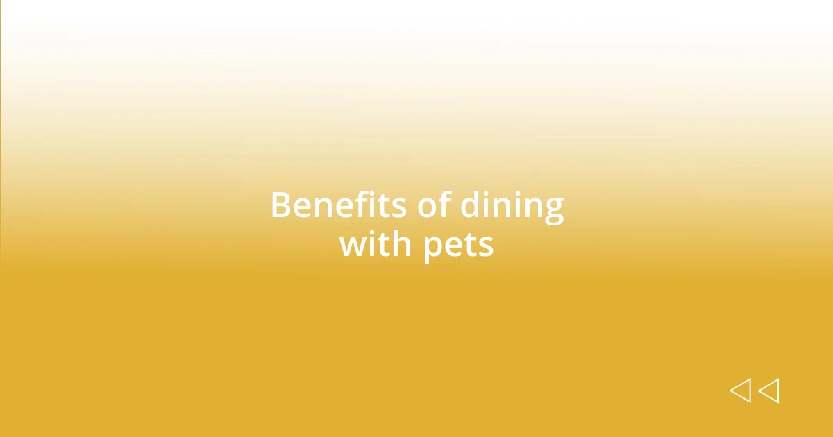 Benefits of dining with pets