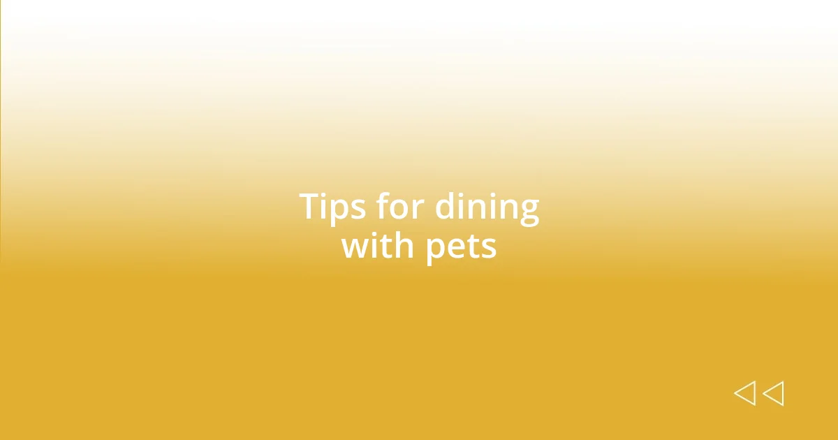 Tips for dining with pets