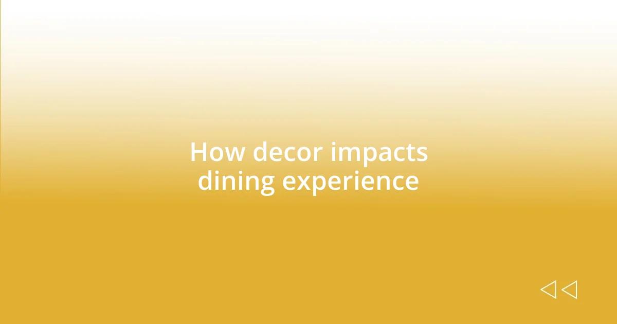 How decor impacts dining experience