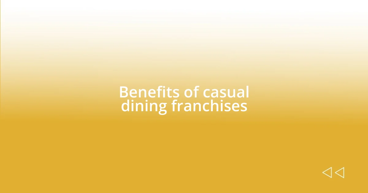 Benefits of casual dining franchises