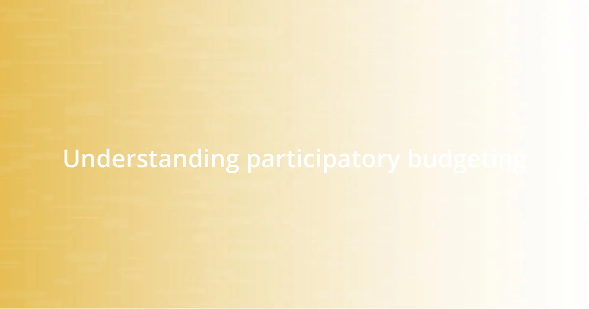 Understanding participatory budgeting