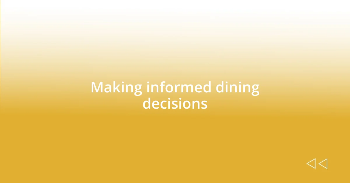 Making informed dining decisions