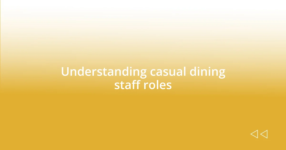 Understanding casual dining staff roles