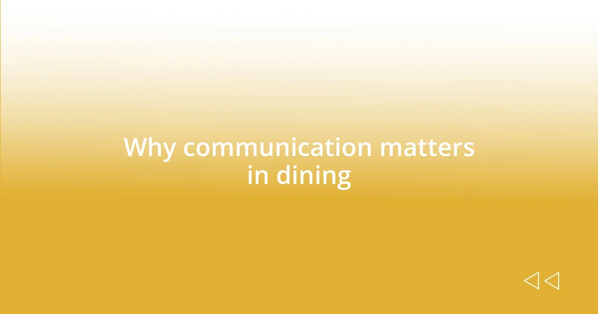 Why communication matters in dining