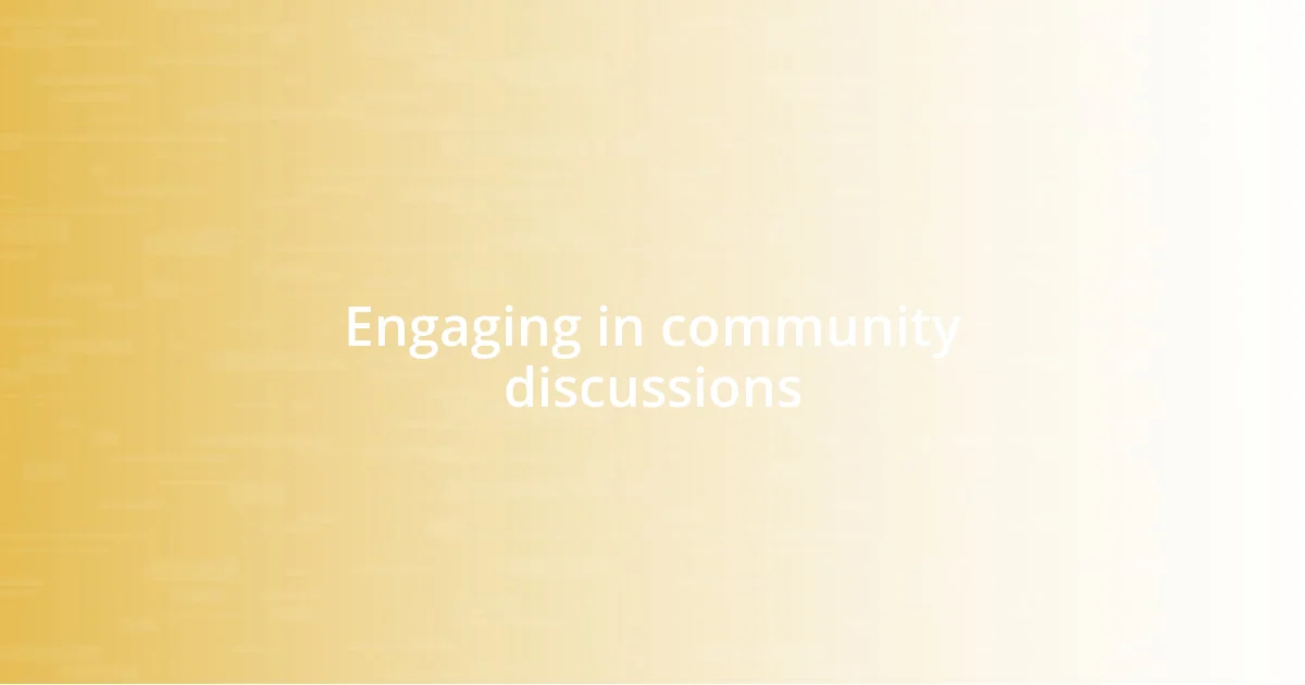 Engaging in community discussions