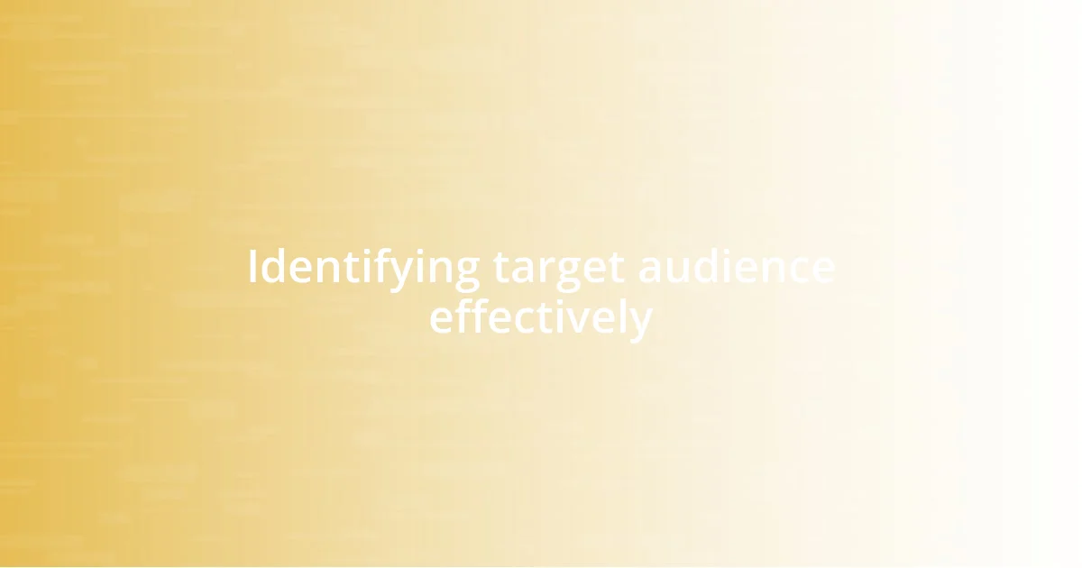 Identifying target audience effectively